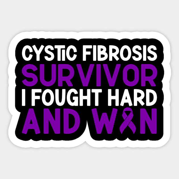 Cystic Fibrosis Survivor I Fought Hard And Won Cystic Fibrosis Awareness Sticker by Geek-Down-Apparel